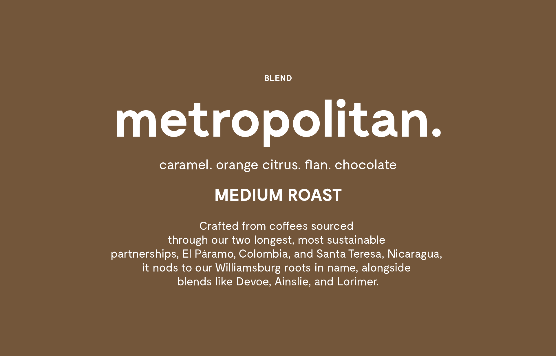 Text description of a coffee blend named 'metropolitan' on a brown background